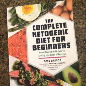 The Complete Ketogenic Diet for Beginners Your Essential Guide to Living the Keto Lifestyle